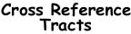 Cross Reference Tracts